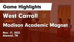 West Carroll  vs Madison Academic Magnet  Game Highlights - Nov. 17, 2023