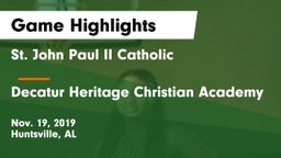 St. John Paul II Catholic  vs Decatur Heritage Christian Academy  Game Highlights - Nov. 19, 2019