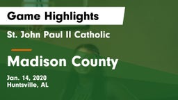 St. John Paul II Catholic  vs Madison County  Game Highlights - Jan. 14, 2020