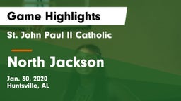 St. John Paul II Catholic  vs North Jackson Game Highlights - Jan. 30, 2020