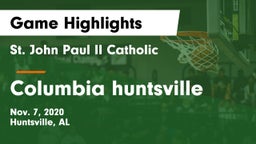 St. John Paul II Catholic  vs Columbia huntsville  Game Highlights - Nov. 7, 2020