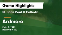 St. John Paul II Catholic  vs Ardmore  Game Highlights - Feb. 5, 2021