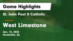 St. John Paul II Catholic  vs West Limestone  Game Highlights - Jan. 13, 2023