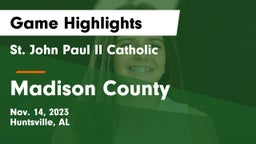St. John Paul II Catholic  vs Madison County  Game Highlights - Nov. 14, 2023
