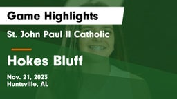 St. John Paul II Catholic  vs Hokes Bluff  Game Highlights - Nov. 21, 2023