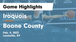 Iroquois  vs Boone County  Game Highlights - Feb. 4, 2023