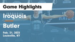 Iroquois  vs Butler  Game Highlights - Feb. 21, 2023