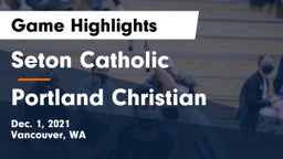 Seton Catholic  vs Portland Christian  Game Highlights - Dec. 1, 2021