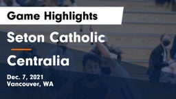 Seton Catholic  vs Centralia  Game Highlights - Dec. 7, 2021