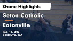 Seton Catholic  vs Eatonville  Game Highlights - Feb. 12, 2022