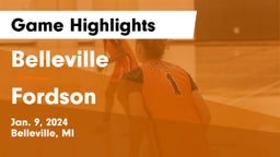 Belleville  vs Fordson  Game Highlights - Jan. 9, 2024