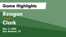 Reagan  vs Clark  Game Highlights - Dec. 5, 2023
