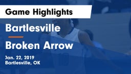 Bartlesville  vs Broken Arrow Game Highlights - Jan. 22, 2019
