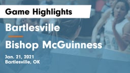 Bartlesville  vs Bishop McGuinness  Game Highlights - Jan. 21, 2021