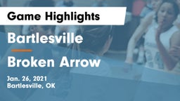 Bartlesville  vs Broken Arrow  Game Highlights - Jan. 26, 2021