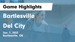 Bartlesville  vs Del City  Game Highlights - Jan. 7, 2023