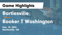Bartlesville  vs Booker T Washington  Game Highlights - Feb. 10, 2023