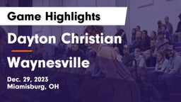 Dayton Christian  vs Waynesville  Game Highlights - Dec. 29, 2023