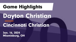 Dayton Christian  vs Cincinnati Christian  Game Highlights - Jan. 16, 2024