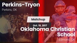 Matchup: Perkins-Tryon High vs. Oklahoma Christian School 2017