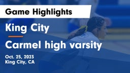 King City  vs Carmel high  varsity Game Highlights - Oct. 25, 2023