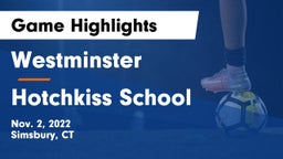 Westminster  vs Hotchkiss School Game Highlights - Nov. 2, 2022