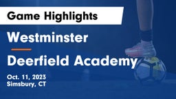 Westminster  vs Deerfield Academy  Game Highlights - Oct. 11, 2023