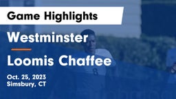 Westminster  vs Loomis Chaffee Game Highlights - Oct. 25, 2023