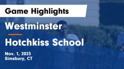 Westminster  vs Hotchkiss School Game Highlights - Nov. 1, 2023