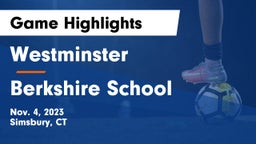 Westminster  vs Berkshire  School Game Highlights - Nov. 4, 2023