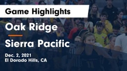 Oak Ridge  vs Sierra Pacific  Game Highlights - Dec. 2, 2021