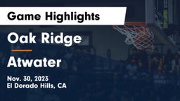 Oak Ridge  vs Atwater  Game Highlights - Nov. 30, 2023