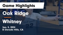 Oak Ridge  vs Whitney  Game Highlights - Jan. 5, 2024