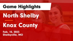 North Shelby  vs Knox County  Game Highlights - Feb. 10, 2023
