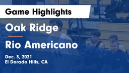 Oak Ridge  vs Rio Americano  Game Highlights - Dec. 3, 2021