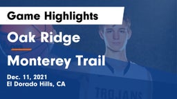 Oak Ridge  vs Monterey Trail  Game Highlights - Dec. 11, 2021