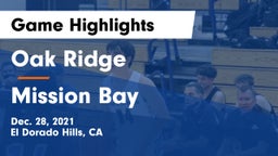 Oak Ridge  vs Mission Bay  Game Highlights - Dec. 28, 2021