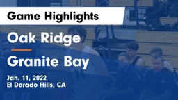 Oak Ridge  vs Granite Bay  Game Highlights - Jan. 11, 2022