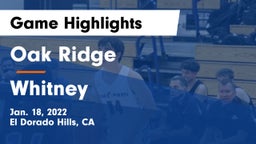 Oak Ridge  vs Whitney  Game Highlights - Jan. 18, 2022