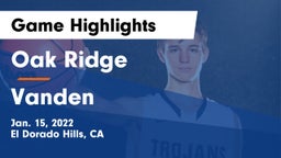 Oak Ridge  vs Vanden  Game Highlights - Jan. 15, 2022