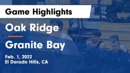 Oak Ridge  vs Granite Bay  Game Highlights - Feb. 1, 2022