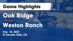 Oak Ridge  vs Weston Ranch  Game Highlights - Feb. 18, 2022