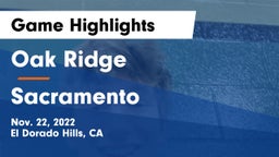 Oak Ridge  vs Sacramento  Game Highlights - Nov. 22, 2022