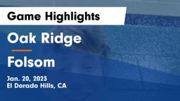 Oak Ridge  vs Folsom  Game Highlights - Jan. 20, 2023