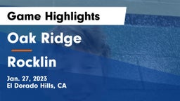 Oak Ridge  vs Rocklin  Game Highlights - Jan. 27, 2023