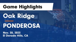 Oak Ridge  vs PONDEROSA  Game Highlights - Nov. 30, 2023