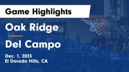 Oak Ridge  vs Del Campo Game Highlights - Dec. 1, 2023