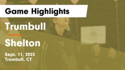 Trumbull  vs Shelton  Game Highlights - Sept. 11, 2023