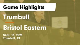 Trumbull  vs Bristol Eastern  Game Highlights - Sept. 13, 2023