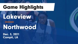 Lakeview  vs Northwood   Game Highlights - Dec. 3, 2021